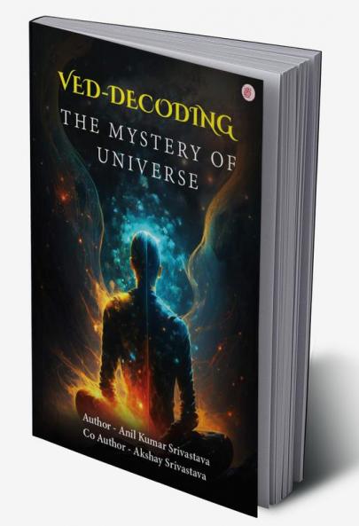 Ved-Decoding The Mystery Of Universe