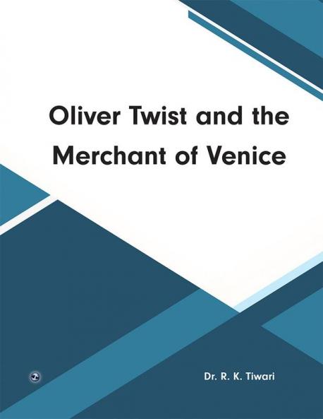 Oliver Twist and The Merchant of Venice