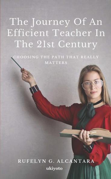 The Journey of an Efficient Teacher in the 21st Century