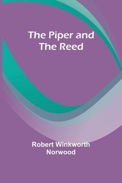 The Piper and the Reed