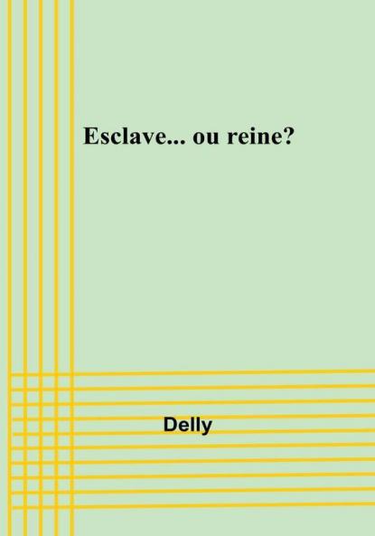 Esclave... ou reine?
