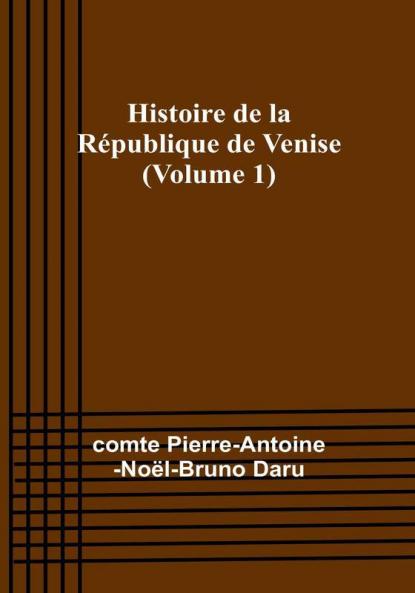 Histoire de la Republique de Venise | Volume 1