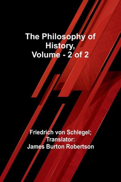 The Philosophy of History Vol. 2 of 2