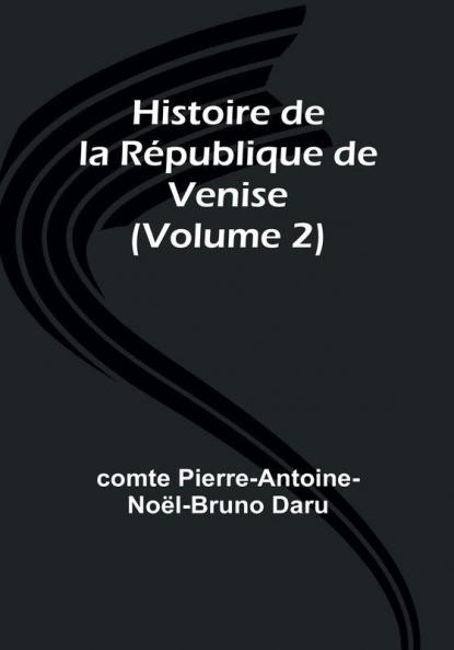 Histoire de la Republique de Venise | Volume 2