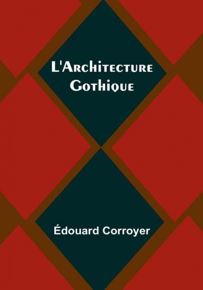 L'Architecture Gothique