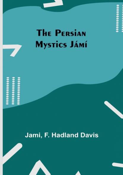 The Persian Mystics Jámí