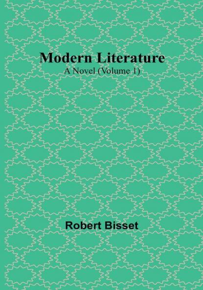 Modern literature: A Novel | Volume 1