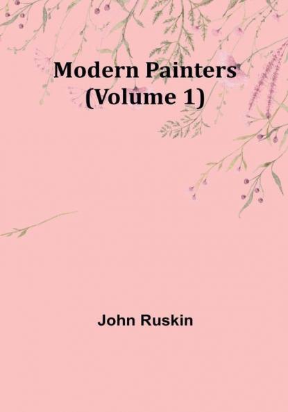 Modern Painters | Volume 1