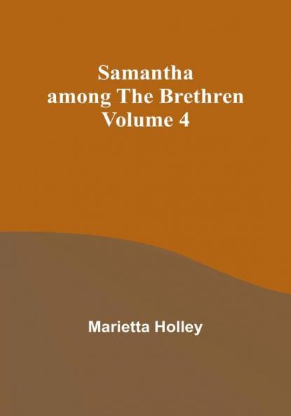 Samantha among the Brethren|Volume 4