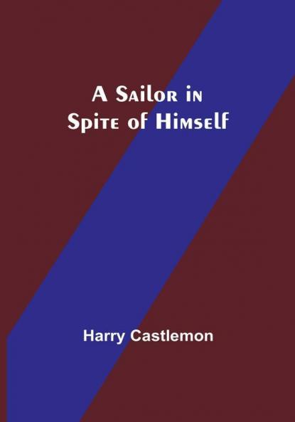 A Sailor in Spite of Himself