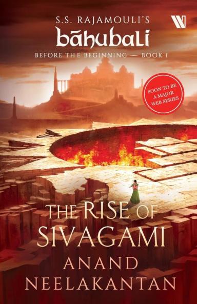 The Rise of Sivagami (Bahubali: Before the Beginning- Book1)