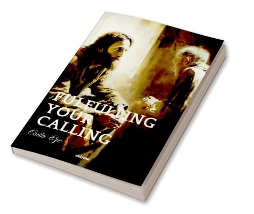 Fulfilling Your  Calliing