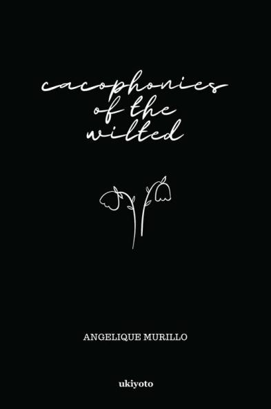 Cacophonies of the Wilted