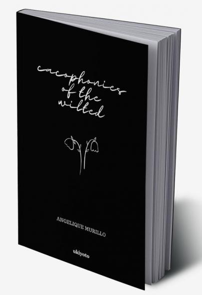 Cacophonies of the Wilted