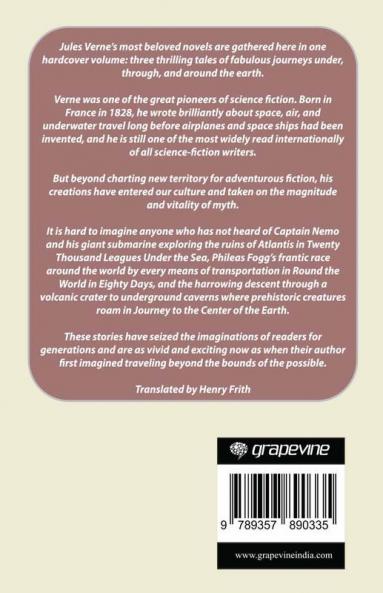 Three Novels: Journey to the Center of the Earth / Twenty Thousand Leagues Under the Sea / Round the World in Eighty Days