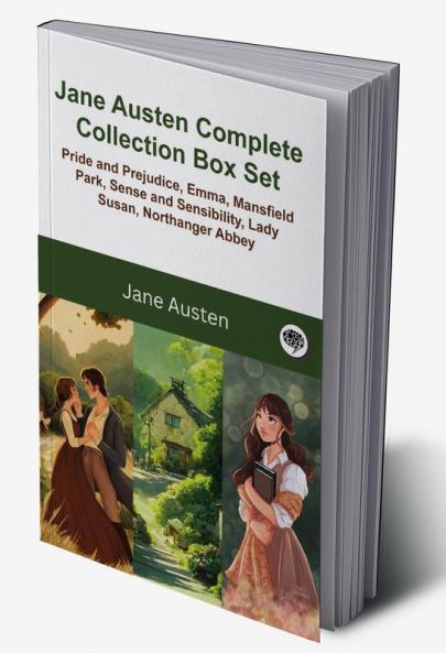 Jane Austen Complete Collection Box Set (Mansfield Park Sense and Sensibility Pride and Prejudice Emma Northanger Abbey Sanditon and Other Tales)