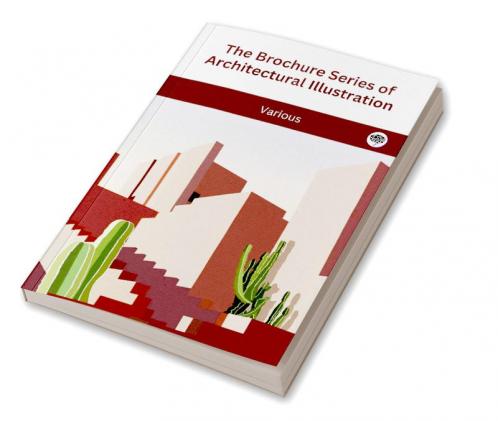 The Brochure Series of Architectural Illustration (Grapevine edition)