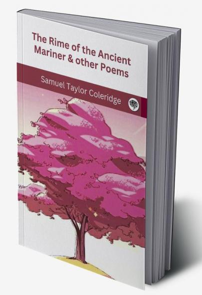 The Rime of the Ancient Mariner & other Poems