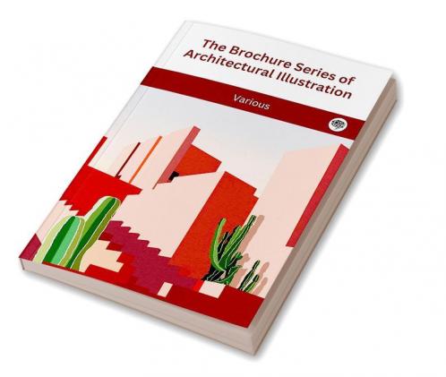 The Brochure Series of Architectural Illustration (Grapevine edition)