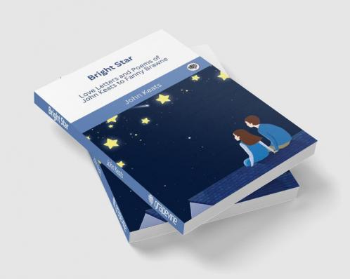 Bright Star: Love Letters and Poems of John Keats to Fanny Brawne