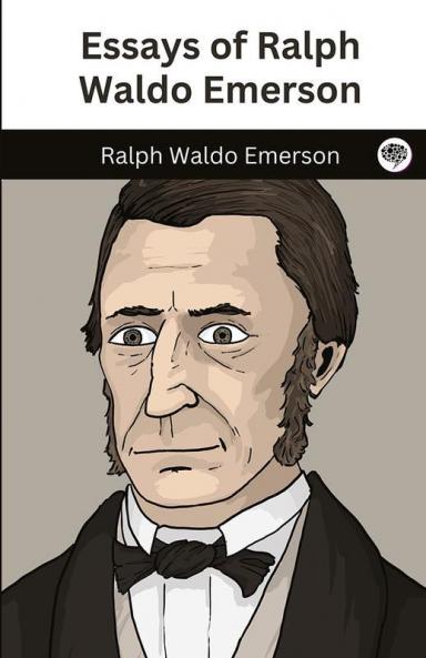 Essays of Ralph Waldo Emerson