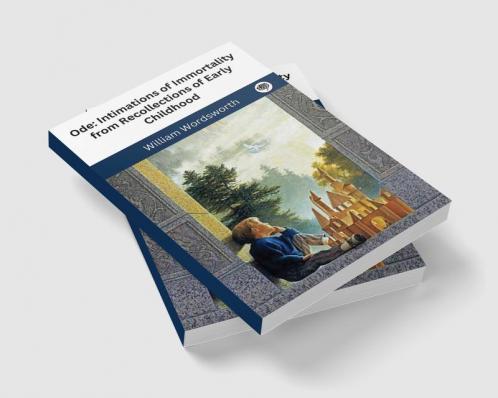 Ode: Intimations of Immortality from Recollections of Early Childhood