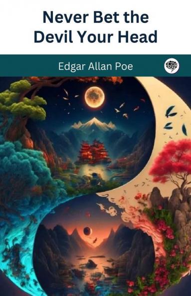 Never Bet the Devil Your Head