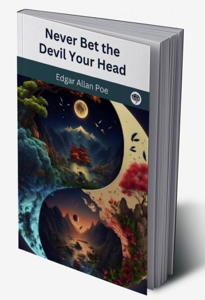 Never Bet the Devil Your Head