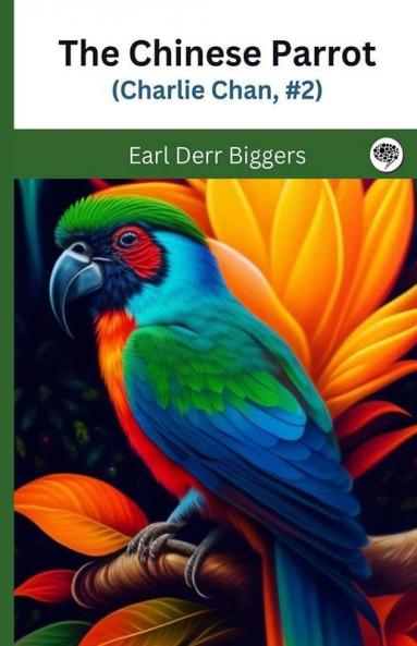 The Chinese Parrot (Charlie Chan #2)