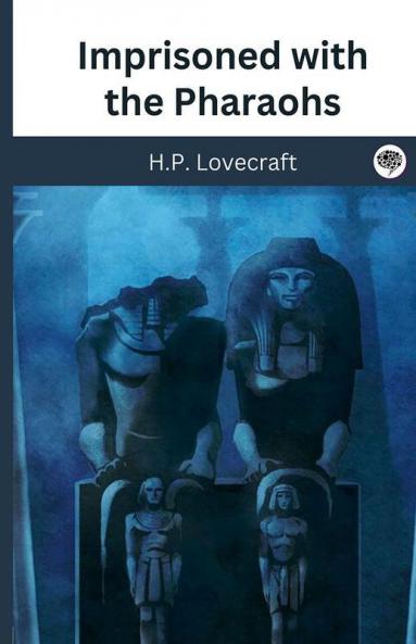 Imprisoned with the Pharaohs