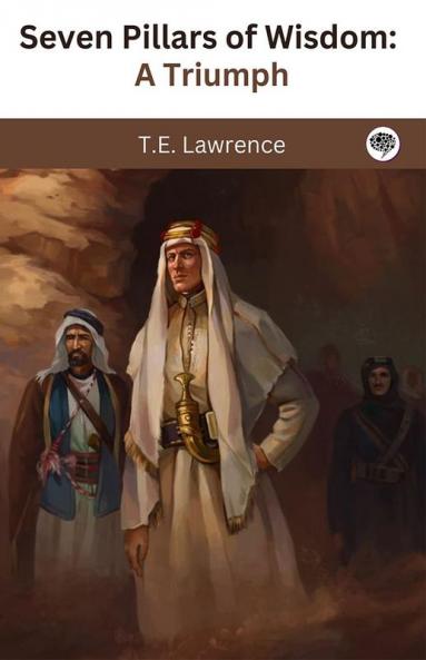 Seven Pillars of Wisdom: A Triumph