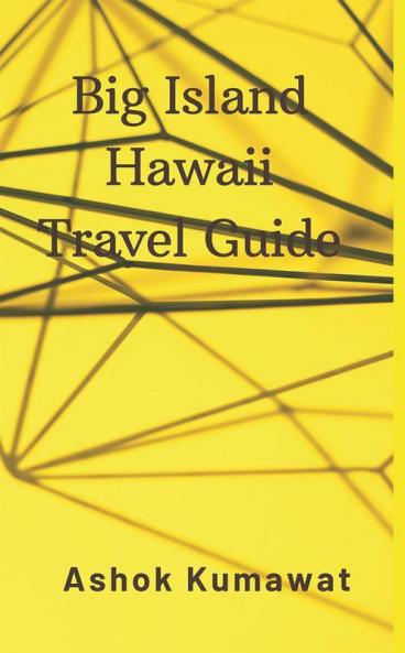 Big Island Hawaii Travel Guide