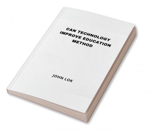 Can Technology Improve Education Method