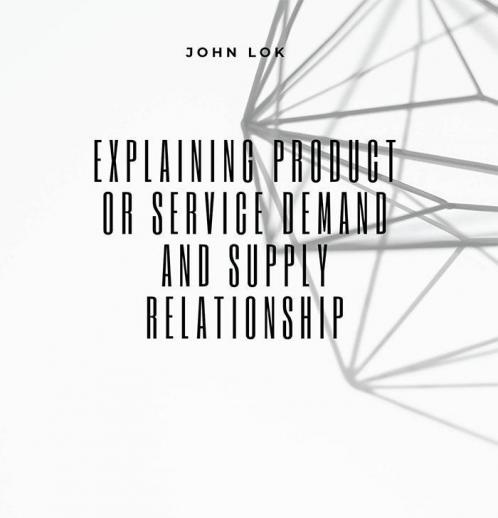 Explaining Product Or Service Demand And Supply