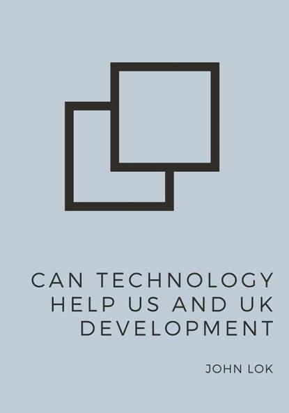 Can Technology Help US And UK Development