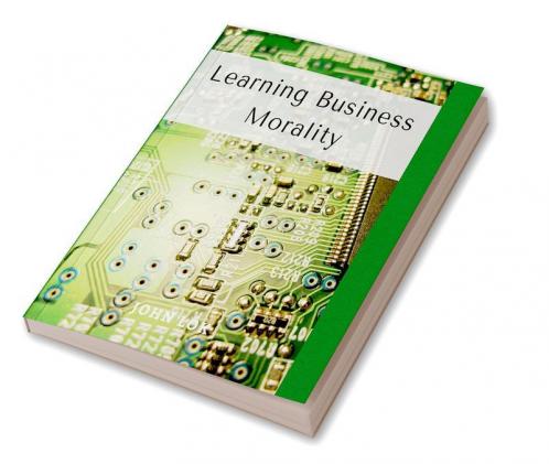 Learning Business Morality