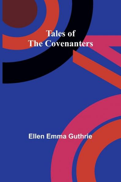 Tales of the Covenanters