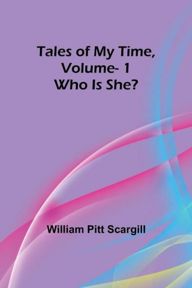 Tales of My Time Vol. 1  Who Is She?