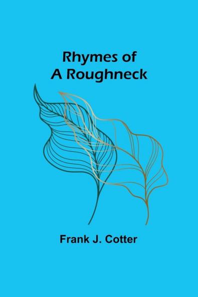 Rhymes of a Roughneck