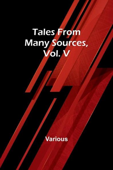 Tales from Many Sources Vol. V