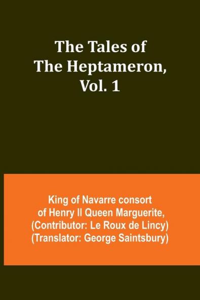 The Tales of the Heptameron Vol. 1