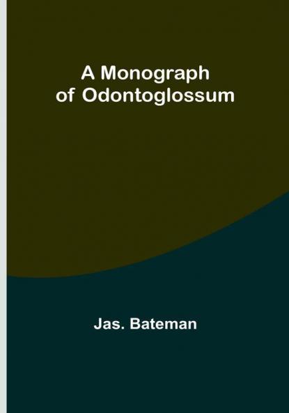 A Monograph of Odontoglossum