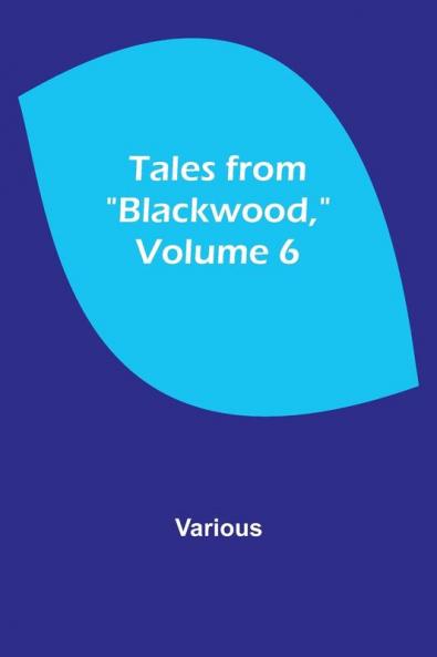 Tales from Blackwood Volume 6