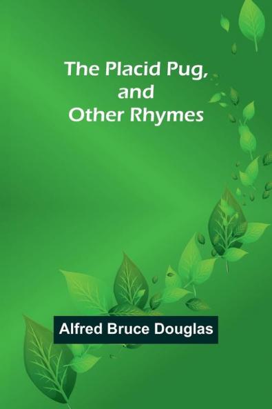 The Placid Pug and Other Rhymes