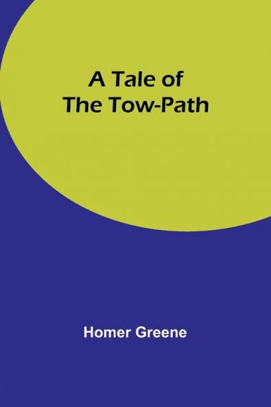 A Tale of the Tow-Path
