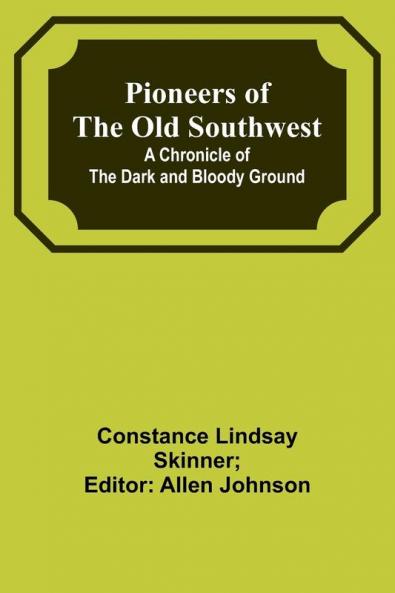 Pioneers of the Old Southwest
