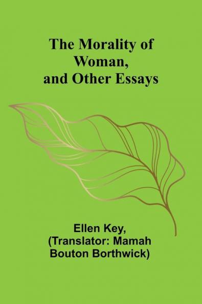 The Morality of Woman and Other Essays