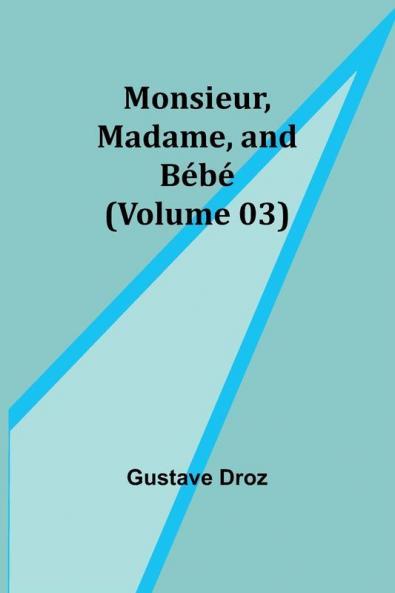 Monsieur Madame and B��b�� (Volume 03)