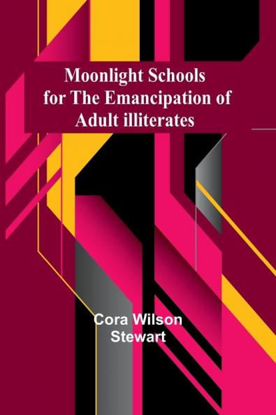 Moonlight Schools for the Emancipation of Adult Illiterates