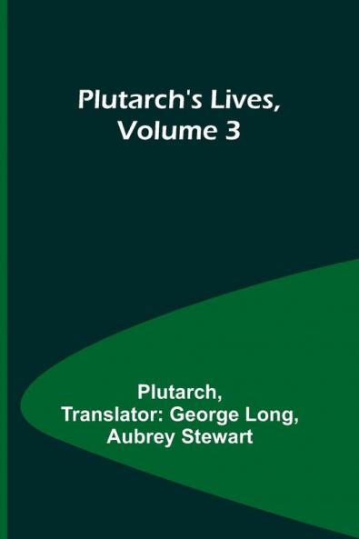 Plutarch's Lives Volume 3